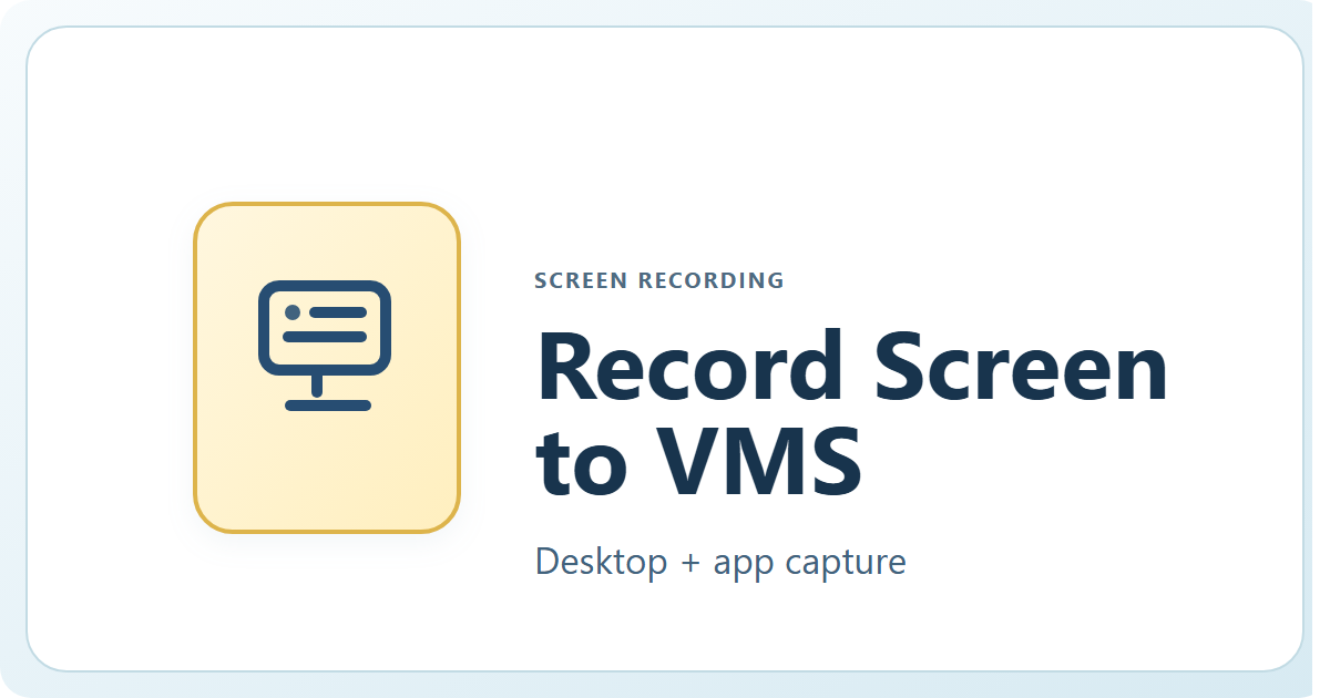 How to Record a Computer Screen to a VMS - DeskCamera